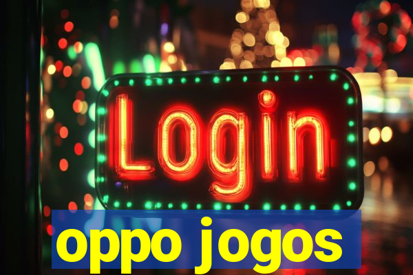 oppo jogos